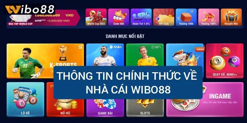 Wibo88 - Sân chơi giải trí đẳng cấp hàng đầu - Wibo 88 tặng 88k 1 tong-hop-thong-tin-chinh-thuc-ve-san-choi-wibo